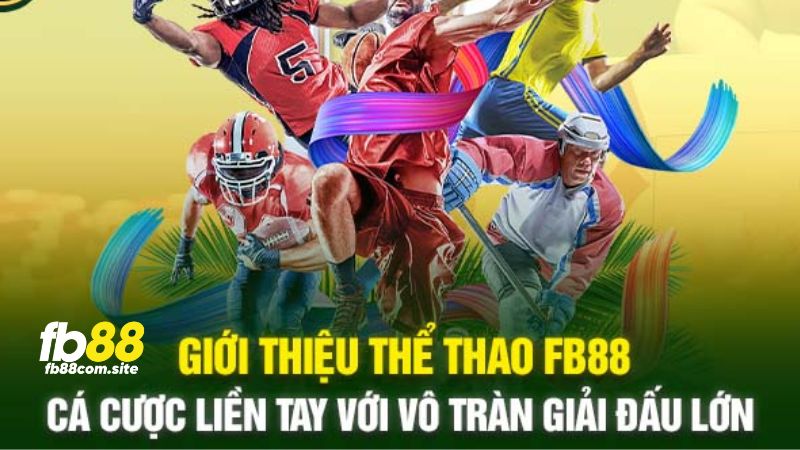 Ưu điểm vượt bậc của sảnh thể thao FB88